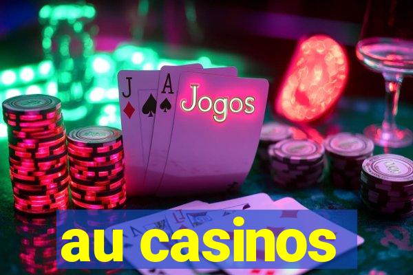 au casinos