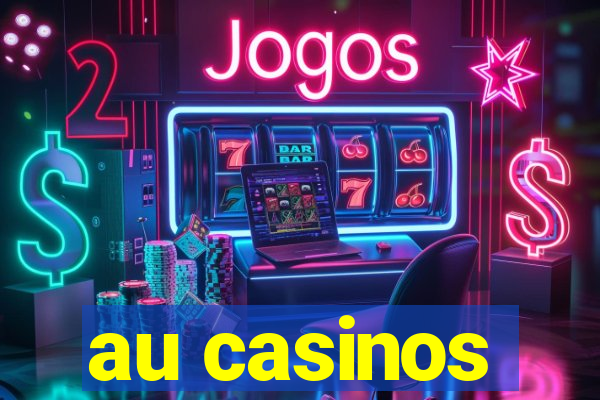 au casinos