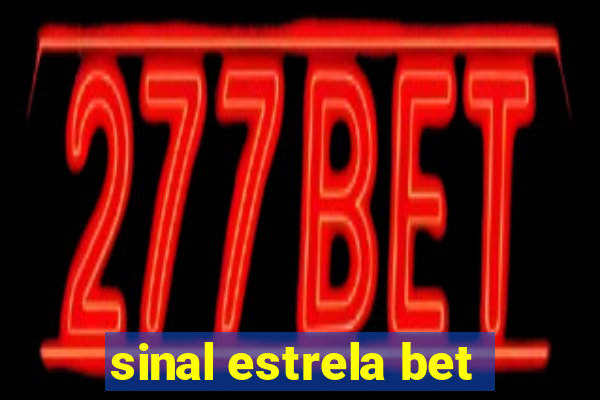 sinal estrela bet