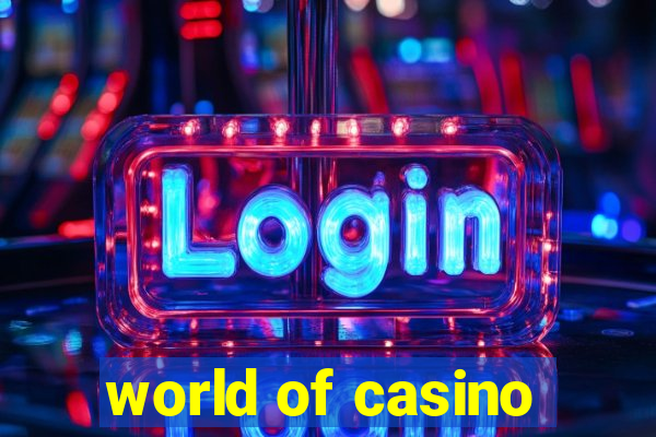 world of casino