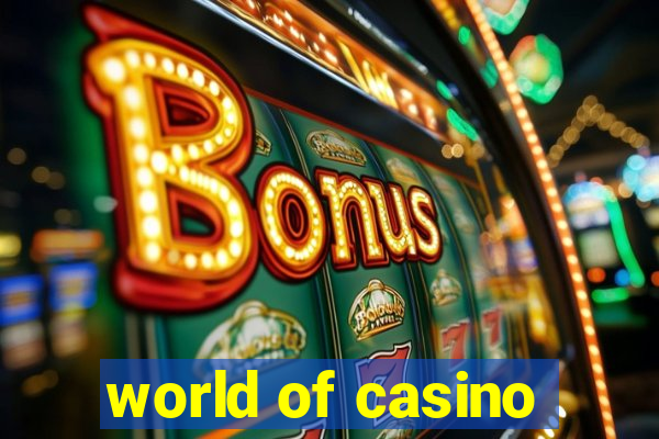 world of casino