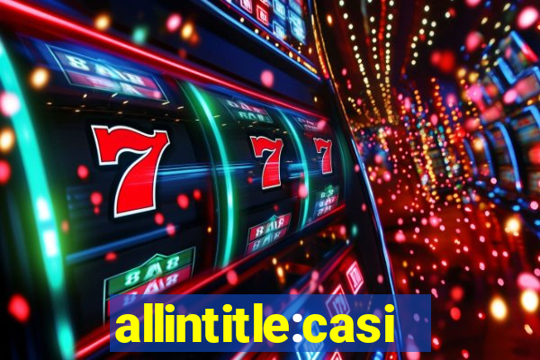 allintitle:casino