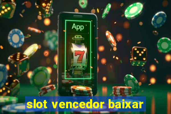 slot vencedor baixar