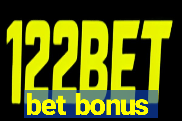 bet bonus