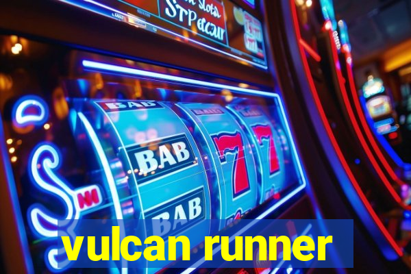 vulcan runner