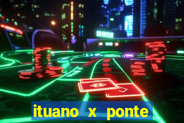 ituano x ponte preta palpite