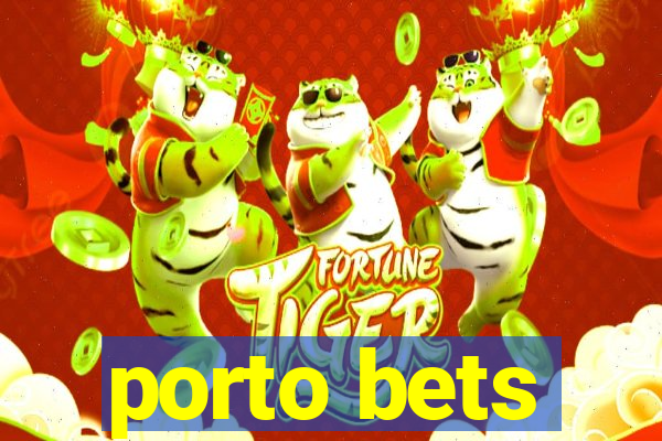 porto bets