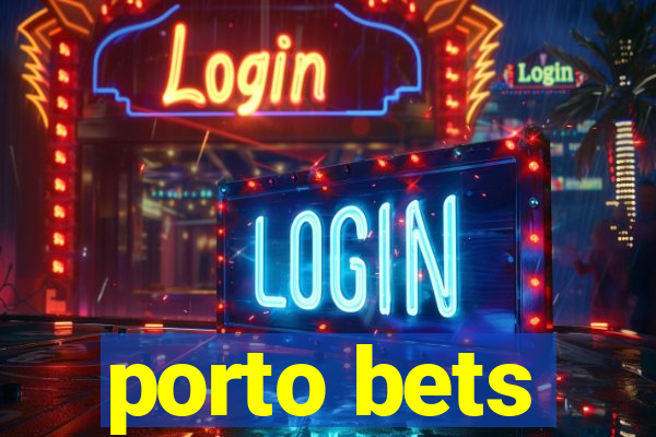 porto bets