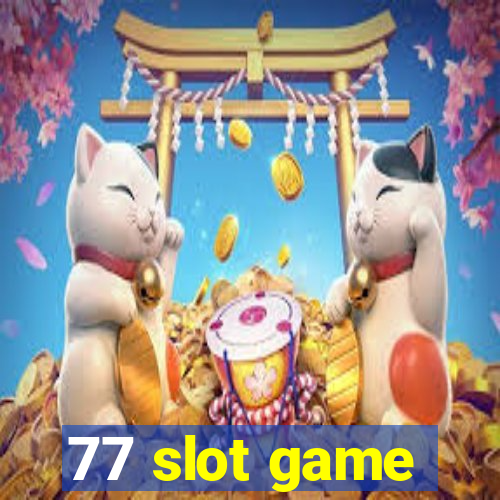 77 slot game