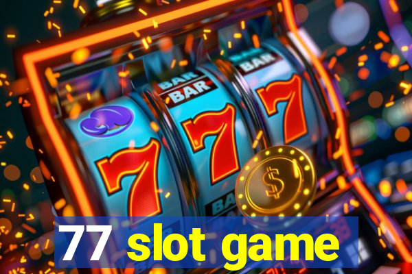 77 slot game