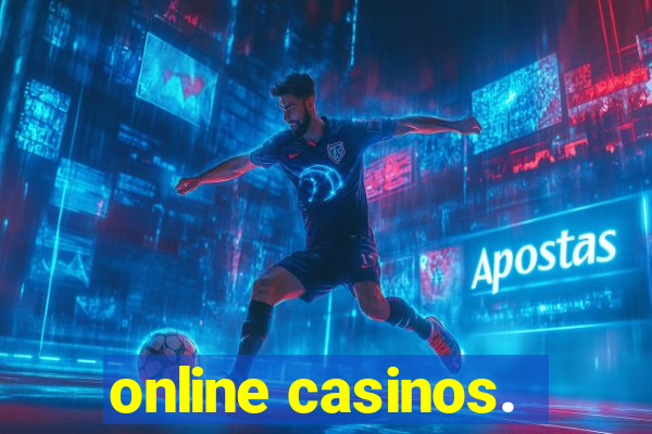 online casinos.