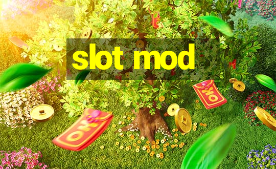 slot mod