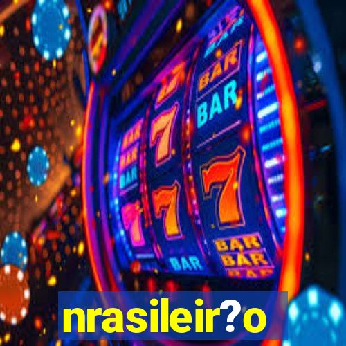 nrasileir?o