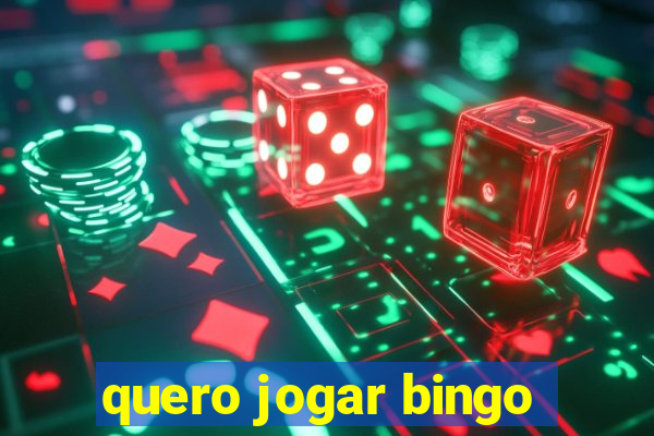 quero jogar bingo