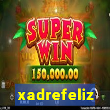 xadrefeliz