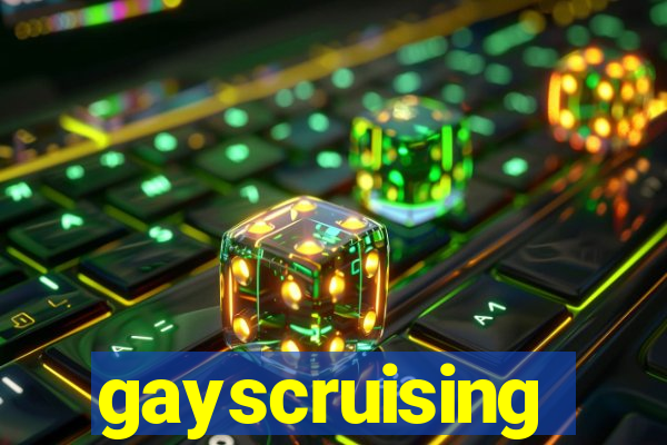 gayscruising