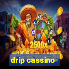 drip cassino