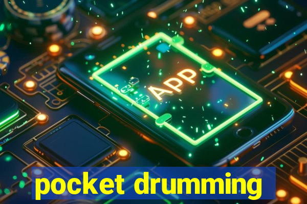 pocket drumming