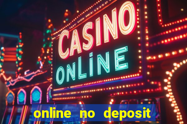 online no deposit casino bonuses