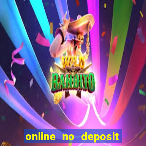 online no deposit casino bonuses