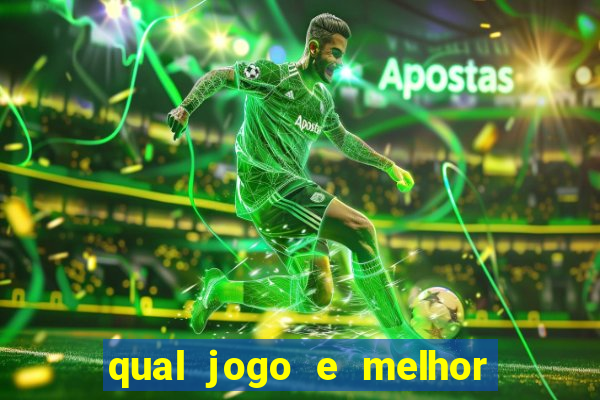 qual jogo e melhor para ganhar dinheiro