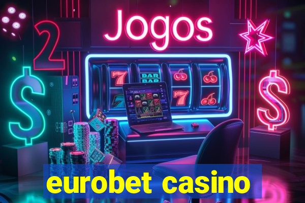 eurobet casino