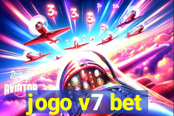 jogo v7 bet