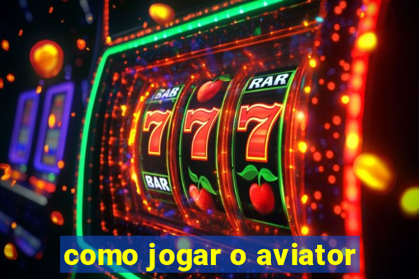 como jogar o aviator