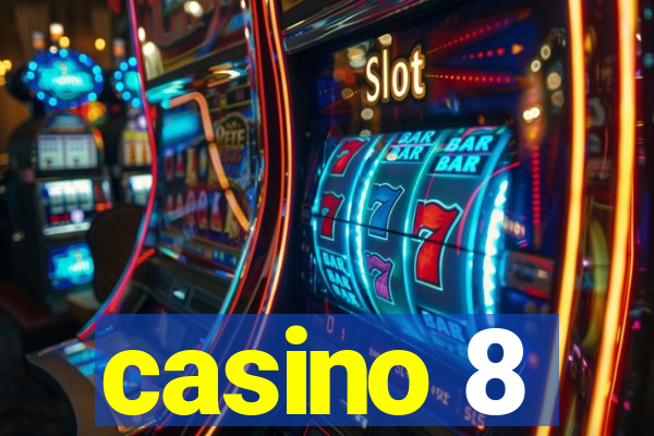 casino 8