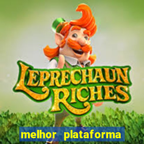 melhor plataforma fortune tiger