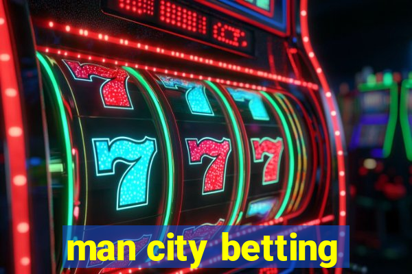 man city betting