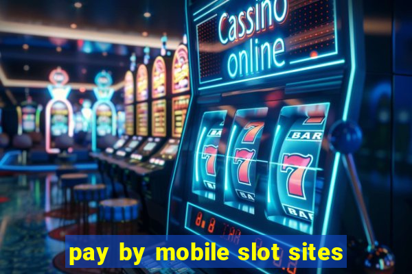 pay by mobile slot sites