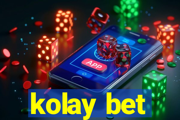 kolay bet