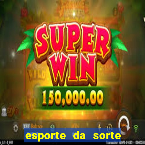 esporte da sorte promo code