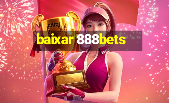 baixar 888bets