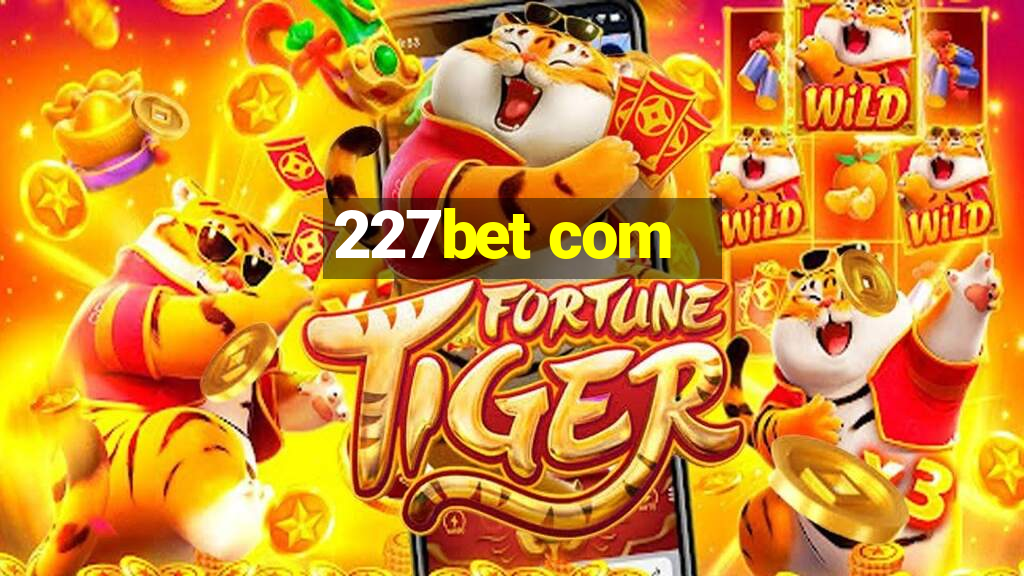 227bet com