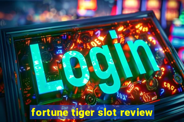 fortune tiger slot review