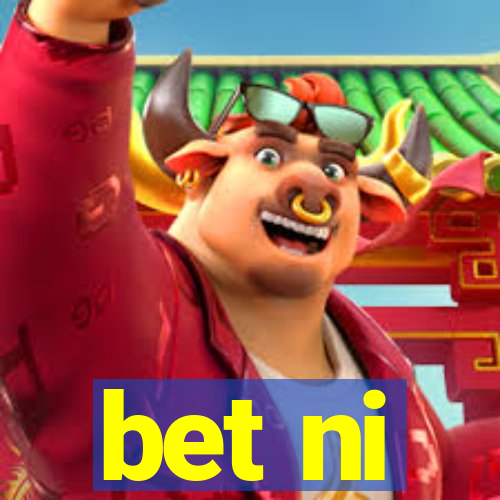 bet ni