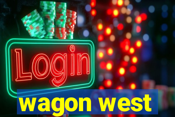 wagon west