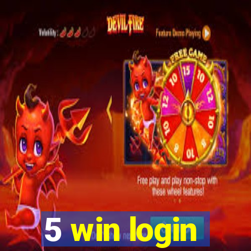 5 win login