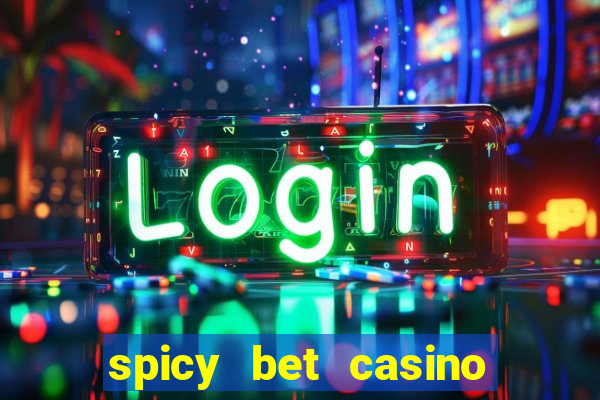 spicy bet casino paga mesmo