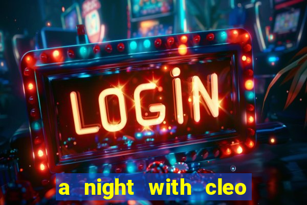 a night with cleo slot jackpot