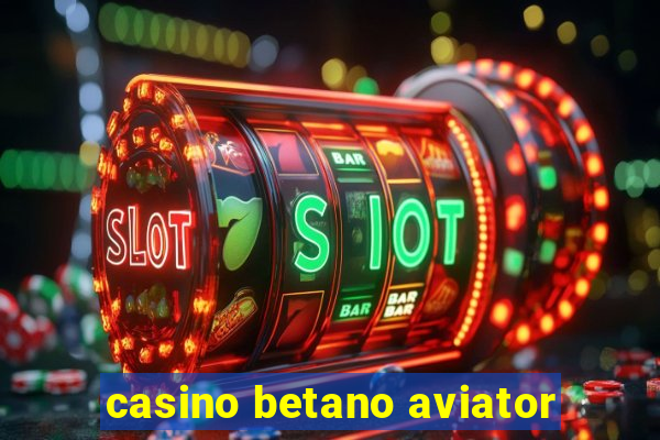 casino betano aviator