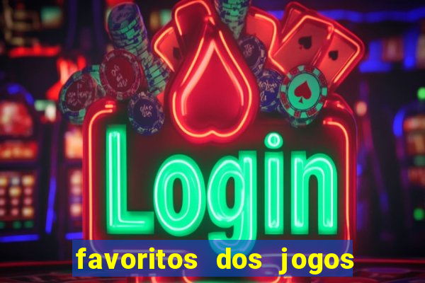 favoritos dos jogos de hoje