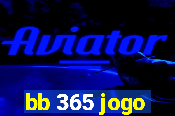 bb 365 jogo