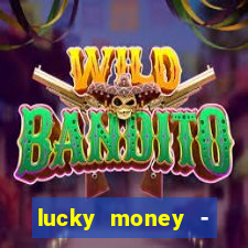 lucky money - jogos a dinheiro