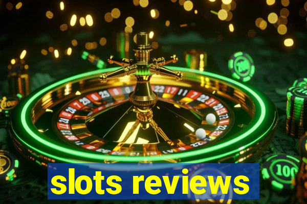 slots reviews