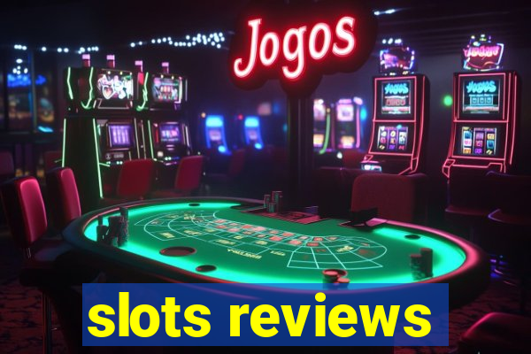 slots reviews