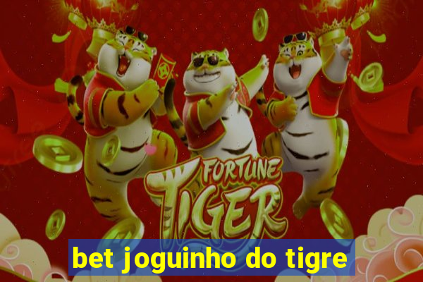 bet joguinho do tigre