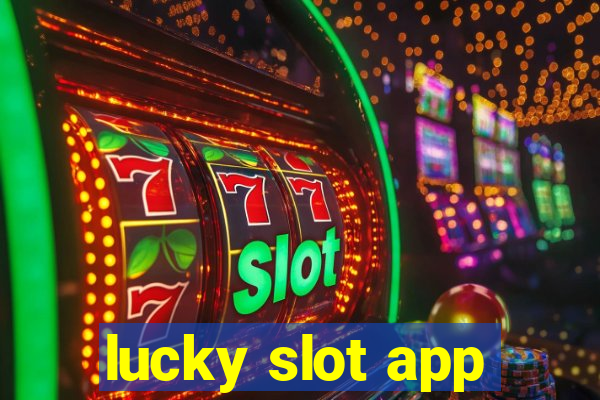 lucky slot app